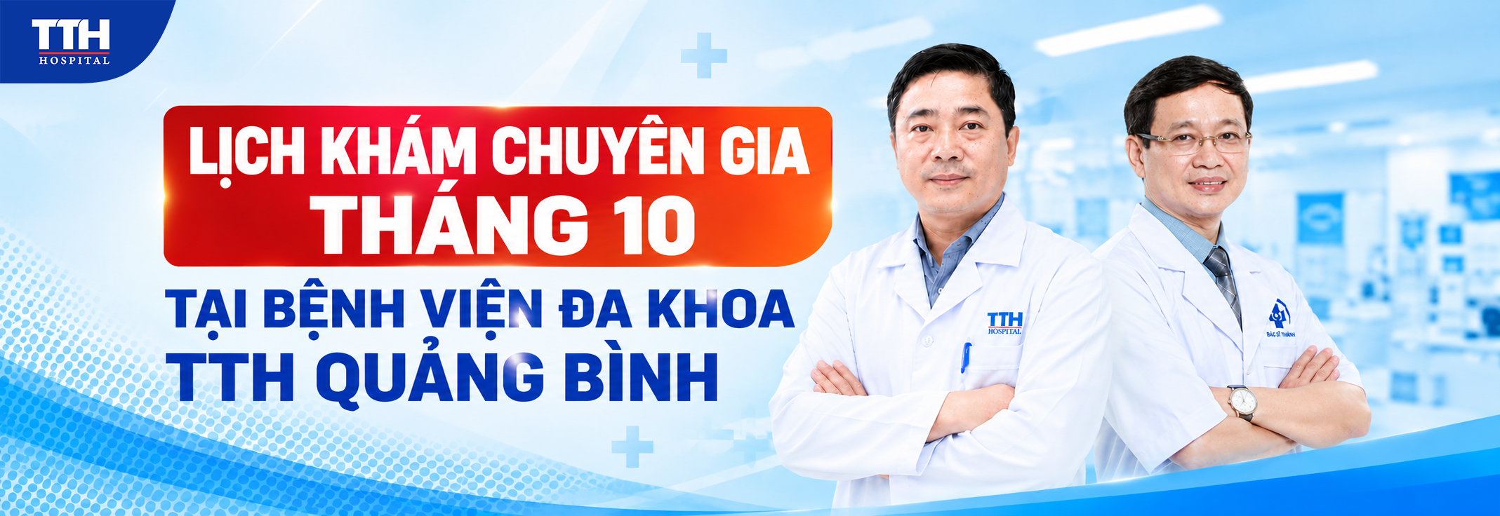 LỊCH KHÁM CHUYÊN GIA THÁNG 10 TẠI BỆNH VIỆN ĐA KHOA TTH QUẢNG BÌNH
